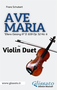 Abbildung von: Violin duet - Ave Maria by Schubert - Glissato Edizioni Musicali
