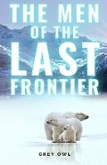 Cover: The Men of the Last Frontier - Cervantes Digital