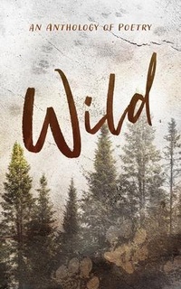 Abbildung von: Wild an Anthology of Poetry - Hey Hey Books, LLC