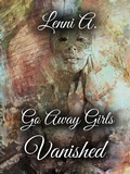 Cover: Go Away Girls: Vanished - Lenni A.