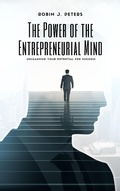 Cover: The Power of the Entrepreneurial Mind - Rob