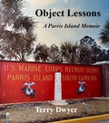 Cover: Object Lessons: A Parris Island Memoir - Terry Dwyer