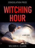 Cover: Witching Hour: Consolation Prize (A Short Story) - Griffington House