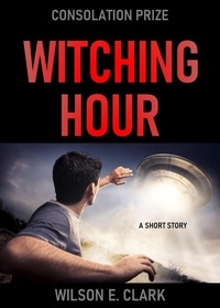 Enlarge image Cover: Witching Hour: Consolation Prize (A Short Story) - Griffington House
