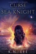 Cover: Curse of the Sea Knight: A Dragon Born Prequel (Dragon Born Saga) - Dragon Roots Emporium
