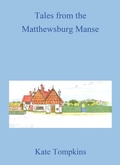 Cover: Tales from the Matthewsburg Manse - The Matthewsburg Manse
