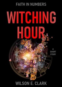 Enlarge image Cover: Witching Hour: Faith in Numbers (A Short Story) - Griffington House