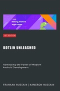 Cover: Kotlin Unleashed: Harnessing the Power of Modern Android Development Category - Sonar Publishing