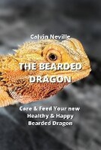 Abbildung von: The Bearded Dragon - Calvin Neville