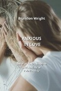 Cover: Anxious in Love - Brandon Wright