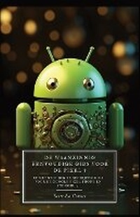 Abbildung von: De Waanzinnig Eenvoudige Gids Voor De Pixel 8 - SL Editions