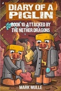 Cover: Diary of a Piglin Book 10 - Mark Mulle