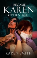 Cover: I Became Karen Overnight - Brilliant Books Literary