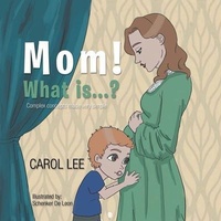 Enlarge image Cover: Mom! What Is . . . ? - Authorunit