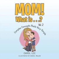 Enlarge image Cover: Mom! What Is . . .? Vol. 2 - Authorunit