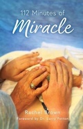 Cover: 112 Minutes of Miracle - Trilogy Christian Publishing