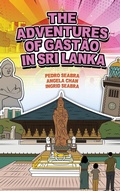 Cover: The Adventures of Gastao in Sri Lanka - Nonsuch Media Pte. Ltd.