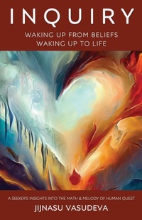 Abbildung von: Inquiry - Waking Up From Beliefs Waking Up To Life - White Falcon Publishing