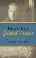 Cover: Death in a Gilded Frame - Cecelia Tichi