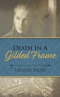 Enlarge image Cover: Death in a Gilded Frame - Cecelia Tichi