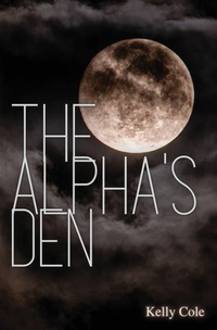 Enlarge image Cover: The Alpha's Den - Kelly Cole Books