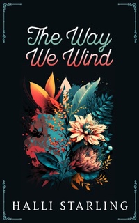 Enlarge image Cover: The Way We Wind - Halli Starling