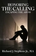 Cover: Honoring the Calling - Escaping the Abyss - Ozark Publishing, LLC