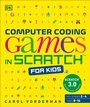 Cover: Computer Coding Games in Scratch for Kids - DK Children