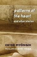 Cover: Patterns of the Heart and Other Stories - Columbia University Press