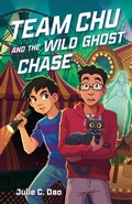 Cover: Team Chu and the Wild Ghost Chase - Farrar, Straus and Giroux (BYR)