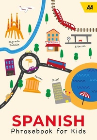 Abbildung von: AA Spanish Phrasebook for Kids 2024 - Automobile Association