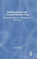 Cover: Building Safety with Trauma-Informed Yoga - Routledge
