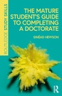 Cover: The Mature Student's Guide to Completing a Doctorate - Routledge