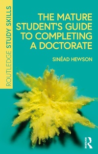 Enlarge image Cover: The Mature Student's Guide to Completing a Doctorate - Routledge