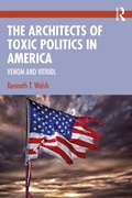 Cover: The Architects of Toxic Politics in America - Routledge