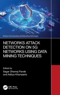 Enlarge image Cover: Networks Attack Detection on 5G Networks using Data Mining Techniques - CRC Press
