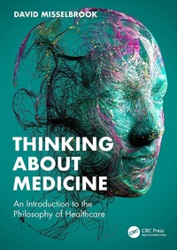 Abbildung von: Thinking About Medicine - CRC Press