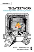 Cover: Theatre Work: Reimagining the Labor of Theatrical Production - Focal Press
