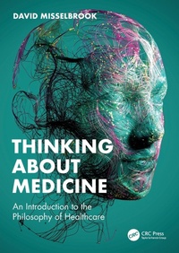 Abbildung von: Thinking About Medicine - CRC Press