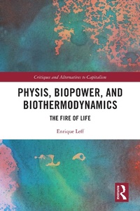 Abbildung von: Physis, Biopower, and Biothermodynamics - Routledge