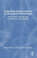 Cover: Supporting Young Children of Immigrants and Refugees - Routledge