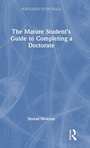 Cover: The Mature Student's Guide to Completing a Doctorate - Routledge