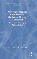 Cover: Navigating Stylistic Boundaries in the Music History Classroom - Routledge