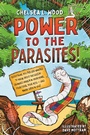 Cover: Power to the Parasites! - Henry Holt & Company Inc