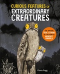 Cover: Curious Features of Extraordinary Creatures - Union Square & Co.