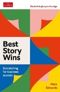 Cover: Best Story Wins - Economist Books, an Imprint of Pegasus Books