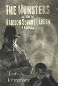 Cover: The Monsters Are Due in Madison Square Garden - Macabre Ink
