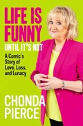 Cover: Life Is Funny Until It's Not - Skyhorse Publishing
