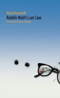 Cover: Rodolfo Walsh's Last Case - Corylus Books