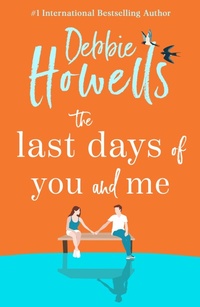 Enlarge image Cover: The Last Days of You and Me - Boldwood Books Ltd